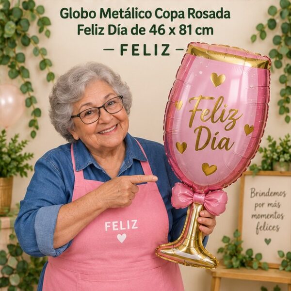 RI-0008987 Globo Metálico Copa Rosada Feliz Día de 46 x 81 cm Feliz