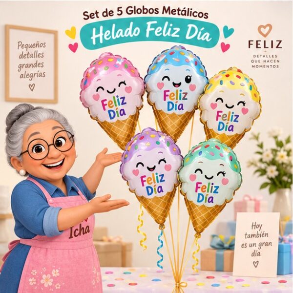 RI-0009044 Set de 5 Globos Metálicos Helado Feliz Día Feliz